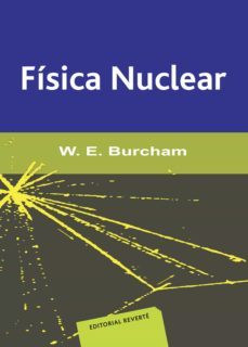 fisica nuclear (2ªed.)-w. e. burcham-9788429140316