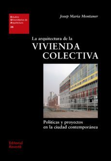 la arquitectura de la vivienda colectiva (ebook)-josep maria montaner-9788429193916