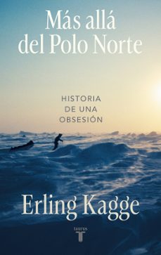 mas alla del polo norte-erling kagge-9788430627516