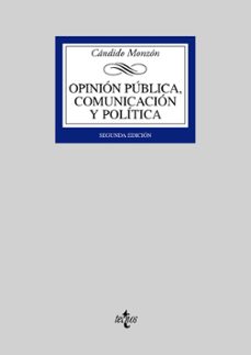 opinion publica, comunicacion y politica (2ª ed.)-9788430944316