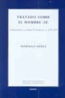 tratado sobre el hombre (ii): comentario a suma teologica, i, q78 -q79-domingo bañez-9788431328016