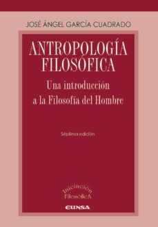 antropologia filosofica: una introduccion a la filosofia del hombre (7ªed)-9788431334116