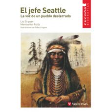 el jefe seattle: la voz de un pueblo desterrado-si yuan liu-montserrat fulla-9788431671716