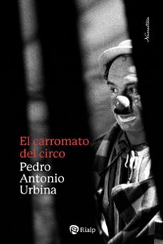 el carromato del circo-pedro antonio urbina-9788432170416