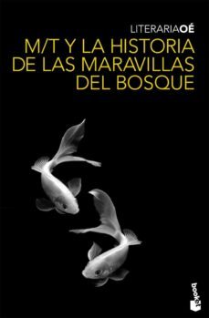 m/t y la historia de las maravillas del bosque-kenzaburo oe-9788432250316