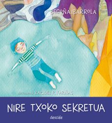 nire txoko sekretua-begoña ibarrola-9788433030016