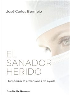el sanador herido. humanizar las relaciones de ayuda-9788433031716