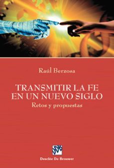 transmitir la fe en un nuevo siglo (ebook)-raul berzosa-9788433034816