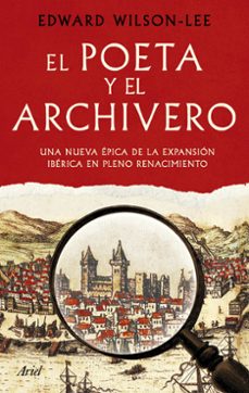 el poeta y el archivero-edward wilson-lee-9788434436916