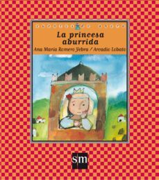 la princesa aburrida-arcadio lobato-ana maria romero yebra-9788434895416