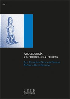 arqueologia y antropologia ibericas-nicolas pedraz-maria pilar ruiz bremon-9788436242416