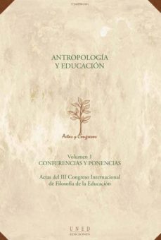 antropologia y educacion. actas iii congreso internacional de fil osofia de la educacion-9788436243116