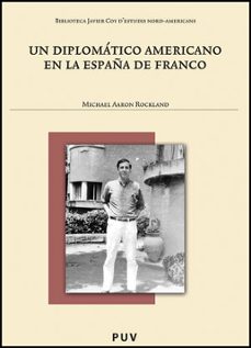 un diplomatico americano en la españa de franco-michael aaron rockland-9788437080116