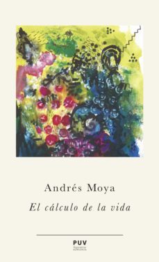 el calculo de la vida (ebook)-andres moya-9788437096216