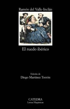 el ruedo ibérico-ramon maria del valle inclan-9788437635316