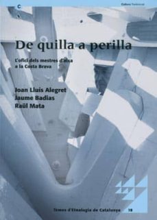 de quilla a perilla. l ofici dels mestres d aixa a la costa brava-9788439381716