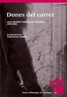dones del carrer. canvi urbanistic i treball sexual a barcelona ( 2005-2009)-9788439389316
