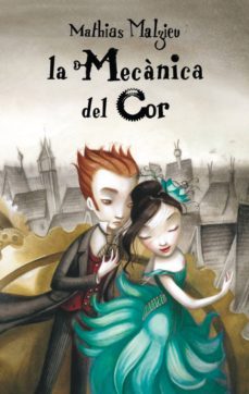 la mecànica del cor-mathias malzieu-9788439725916