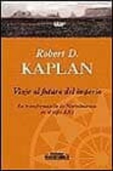 viaje al futuro del imperio-robert d. kaplan-9788440691316