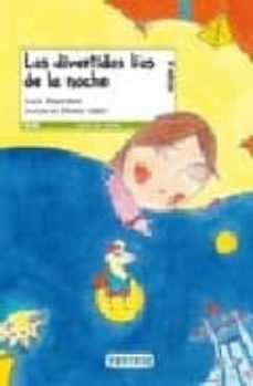 los divertidos lios de la noche (leer es vivir)-9788444143316