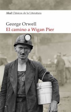 el camino a wigan pier-george orwell-9788446052616