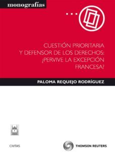 cuestion prioritaria y defensor de los derechos: pervive la excep cion francesa-9788447035816