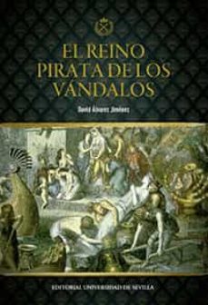 el reino pirata de los vandalos-david alvarez jimenez-9788447218516