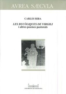 bucoliques de virgili i altres poemes pastorils, les-carles riba-9788447505616