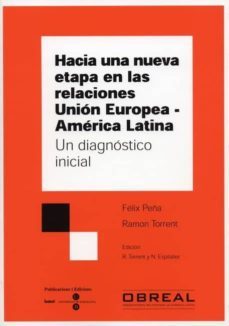 hacia una nueva etapa en las relaciones union europea-america lat ina: un diagnostico inicial-9788447529216