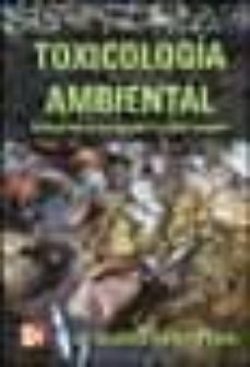 toxicologia ambiental: evaluacion de riesgo para la salud humana-9788448137816