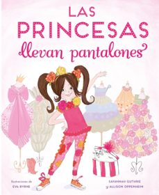 las princesas llevan pantalones-savannah guthrier-allis oppenheim-9788448851316