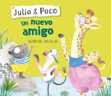 julia & paco 2: un nuevo amigo-begoña oro-9788448854416