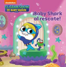 el gran show de baby shark. ¡baby shark al rescate!-9788448861216