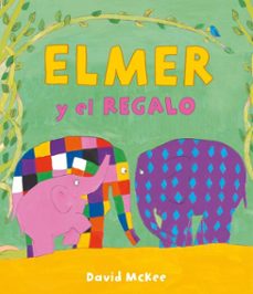 elmer. un cuento - elmer y el regalo (ebook)-david mckee-9788448865016