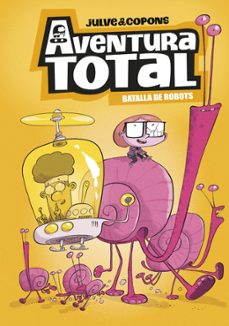 aventura total 5 - batalla de robots (edició en català)-oscar julve-jaume copons-9788448872816