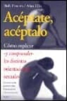 aceptate, aceptalo: como explicar y comprender las distintas orie ntaciones sexuales-bob powers-alan ellis-9788449306716