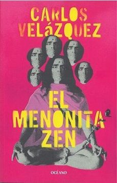 el menonita zen-carlos velazquez-9788449461316