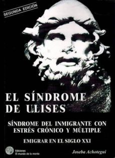 emigrar en el siglo xxi: el sindrome del inmigrante con estres cr onico y multiple-sindrome de ulises-joseba achotegui loizate-9788461331116