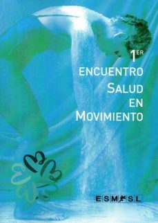 primer encuentro salud en movimiento-maria rodriguez-9788461792016