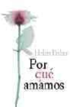 por que amamos: naturaleza y quimica del amor romantico-helen fisher-9788466314916