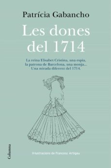 les dones del 1714 (ebook)-patricia gabancho-9788466418416