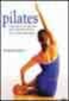 pilates: un programa de ejercicios para controlar todos los movim ientos musculares-alycea hungaro-9788466603416
