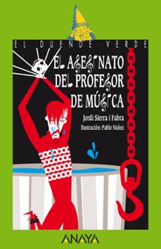 el asesinato del profesor de musica  (el duende verde)-jordi sierra i fabra-9788466794916