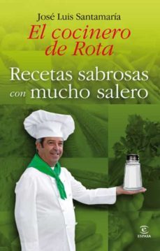 recetas sabrosas con mucho salero: el cocinero de rota-jose luis santamaria-9788467034516