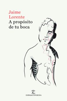 a propósito de tu boca-jaime lorente-9788467055016