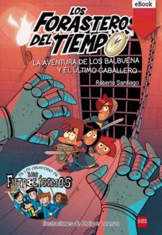 la aventura de los balbuena y el ultimo caballero (ebook)-roberto santiago-9788467591316