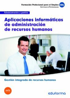 aplicaciones informaticas de administracion de recursos humanos. familia profesional administracion y gestion. certificado de profesionalidad (uf0344)-9788467687316