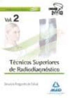 tecnicos superiores de radiodiagnostico del servicio aragones de salud. temario volumen ii-9788467692716