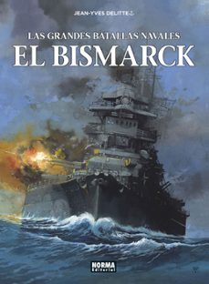 las grandes batallas navales 12 el bismarck-9788467948516