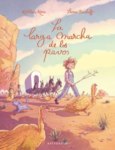 la larga marcha de los pavos-leonie bischoff-kathleen karr-9788467967616
